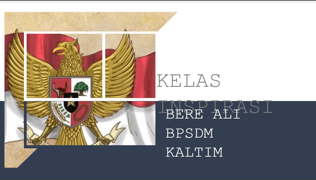 KELAS INSPIRASI BERE ALI BPSDM KALTIM